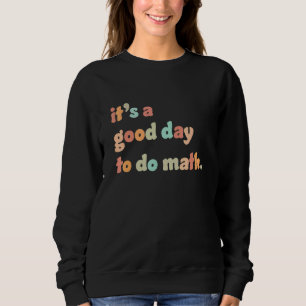 Sweatshirt Retour à l'école C'est une bonne journée pour fair