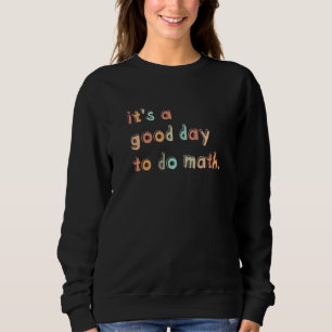 Sweatshirt Retour à l'école C'est une bonne journée pour fair