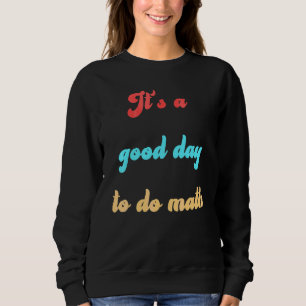 Sweatshirt Retour à l'école C'est une bonne journée pour fair