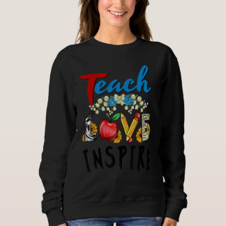 Sweatshirt Retour à l'école Enseigner l'amour Inspirer l'ense