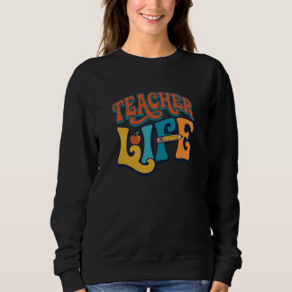 Sweatshirt Retour à l'école. La vie d'enseignant.