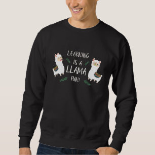 Sweatshirt Retour À L'École L'Apprentissage Est Une Llama Fun