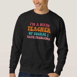 Sweatshirt Retour à l'école Math Enseignants Rétro Mathémat