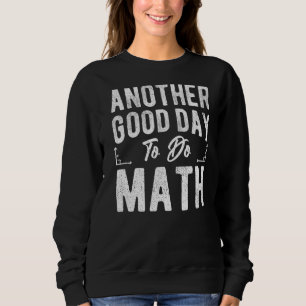 Sweatshirt Retour À L'École Un Autre Bon Jour Pour Faire Prof
