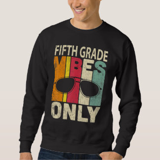 Sweatshirt Retour À L'École Vibes De 5E Année Premier Jour En