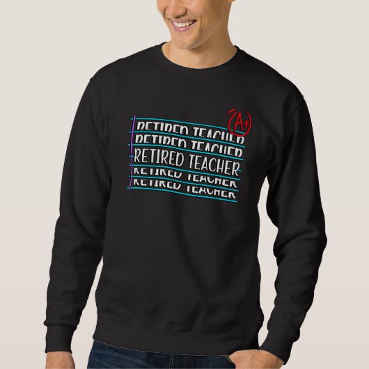 Sweatshirt Retraite de l'enseignant à la retraite (Devant)
