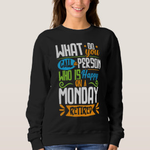 Sweatshirt Retraite Lundi Retraité J'Aime Lundi Retraite