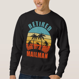 Sweatshirt Retraité Mailman Funny Transporteur de courrier Ha