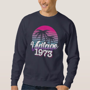 Sweatshirt Retro 1973 Edition limitée Idée cadeau d'anniver