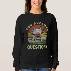 Sweatshirt Retro 80s 90s Axolotl You Axolotl Questions Garçon