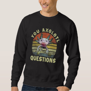 Sweatshirt Retro 80s 90s Axolotl You Axolotl Questions Garçon