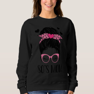 Sweatshirt Retro 80's Maman 1980s Dix-neuf-huit-vingts 80s Ma