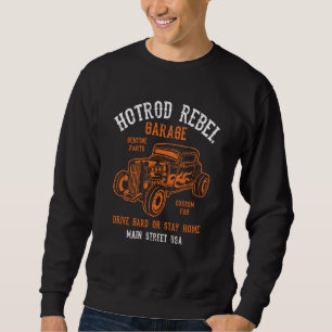 Sweatshirt Rétro automobile rebelle Hotrod Voiture ancienne e