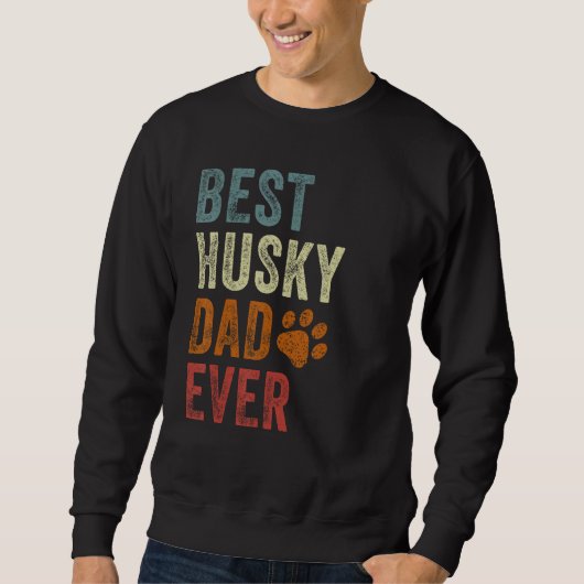 Sweatshirt Retro Best Husky Dad Ever Siberian Husky Papa Fath (Devant)