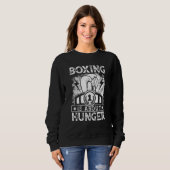 Sweatshirt Retro Boxing Is About Hunger Boxer Boxing  Kickbox (Devant entier)