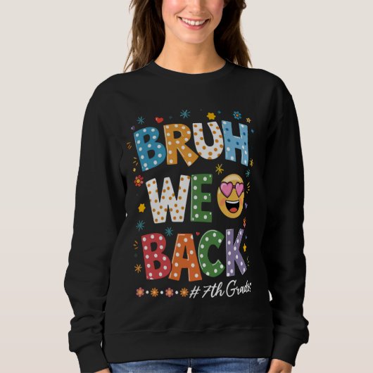 Sweatshirt Retro Bruh We Back 7th Graders Tee -Cool First Day (Devant)