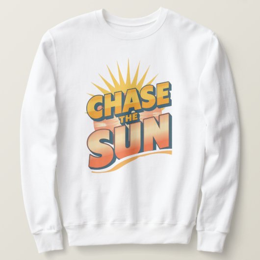 Sweatshirt Retro "Chase the Sun" Summer Quote (Design devant)