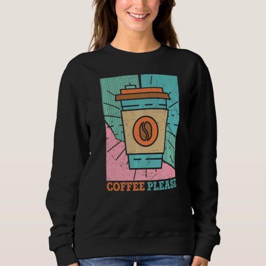 Sweatshirt Retro Coffee Dit Caffeine Addict Café Addict (Devant)