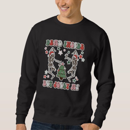 Sweatshirt Retro Dead Inside But Jolly Dancing Skeletons Chri (Devant)