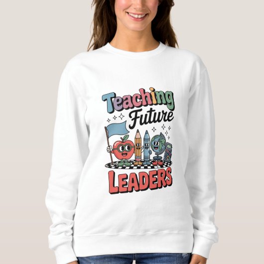 Sweatshirt Retro Enseigner les futurs leaders Enseignant Supe (Devant)