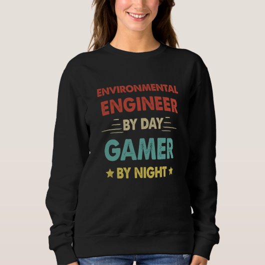 Sweatshirt Retro Environmental Engineer By Day Gamer By Night (Devant)