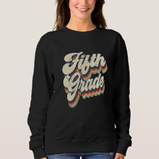 Sweatshirt Retro Fifth Grade Teacher Back To School Vintage S