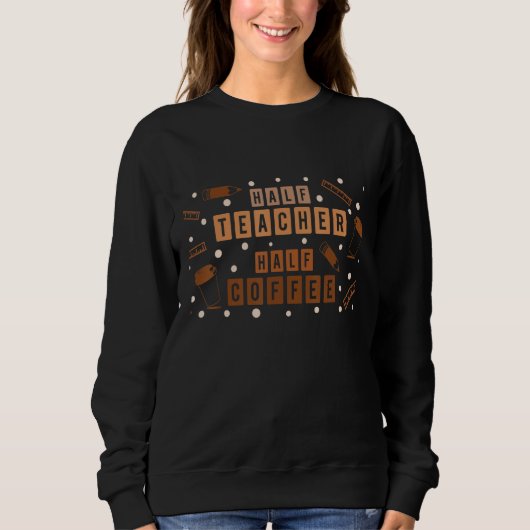 Sweatshirt Rétro Groovy Moitié Enseignant Moitié Café Enseign (Devant)