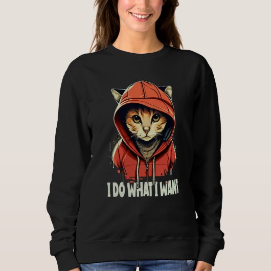 Sweatshirt Retro I do what I want  kitten (Devant)