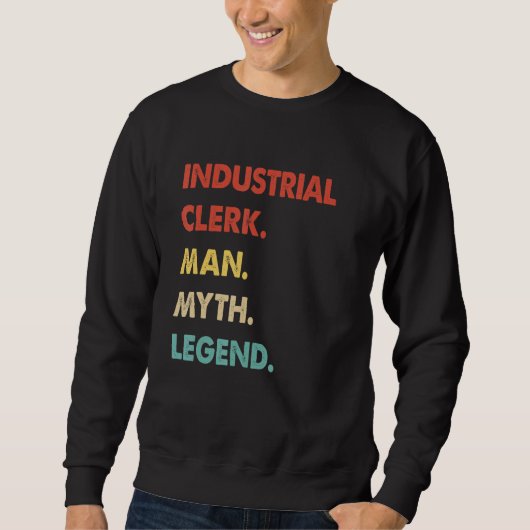 Sweatshirt Retro Industrial Clerk Man Myth Legend (Devant)