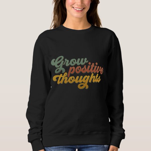 Sweatshirt Rétro Inspirant Pensées Positives (Devant)