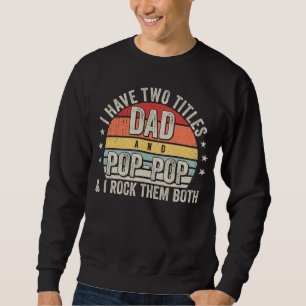 Sweatshirt Retro J'ai deux titres Papa et Pop-Pop Men
