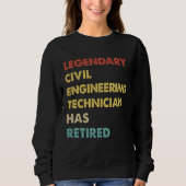 Sweatshirt Retro Legendary Civil Engineering Technician Has R (Devant)