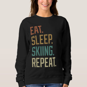 Sweatshirt Retro Mangez le sommeil Ski Répéter Vintage