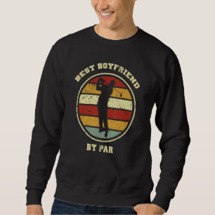 Sweatshirt Rétro Men Best Boyfriend By Par Golf Player Fiance