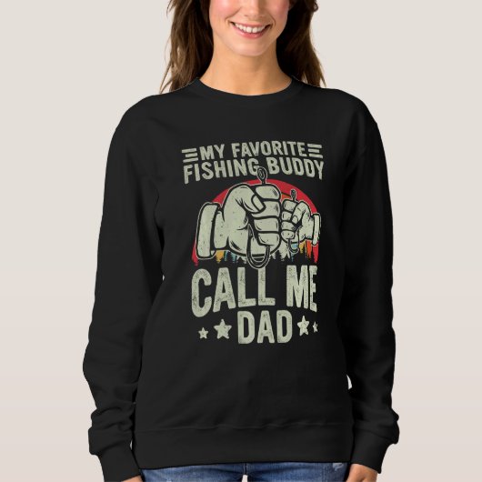 Sweatshirt Retro My Favorite Fishing Buddy Call Me Dad Fishin (Devant)