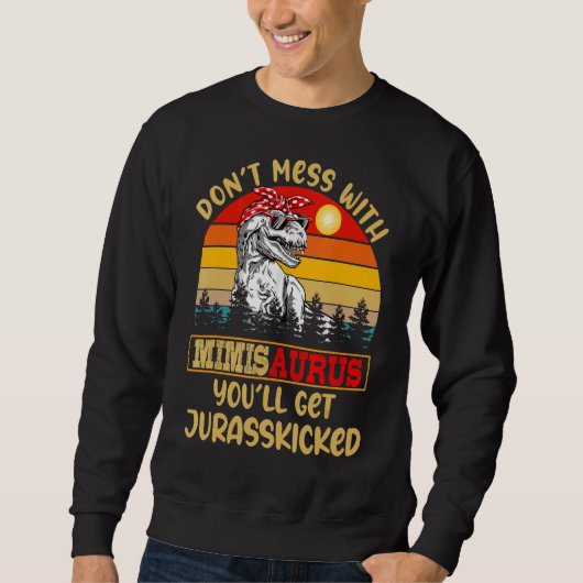 Sweatshirt Retro Ne manquez pas avec Mimisaurus Vous obtiendr (Devant)