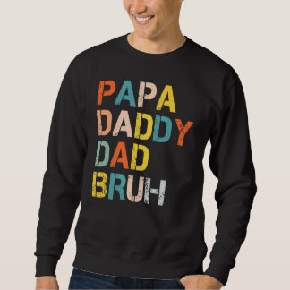 Sweatshirt Retro Papa Papa Papa Papa Bruh Fête des pères