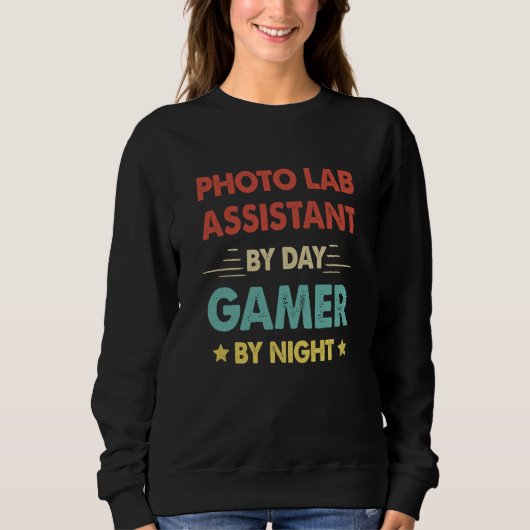 Sweatshirt Retro Photo Lab Assistant By Day Gamer By Night (Devant)