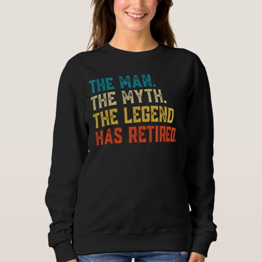 Sweatshirt Retro Retired 2023 The Man Myth Legend Has Retir (Devant)