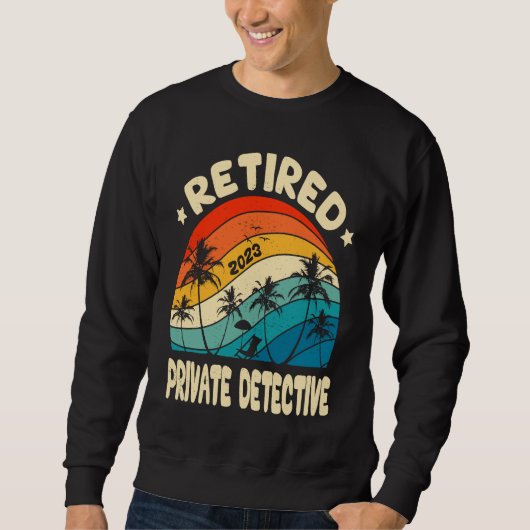 Sweatshirt Retro Retired Private Detective Vintage Retirement (Devant)