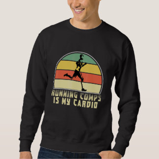 Sweatshirt Retro Running Is My Cardio Marathoner Marathon Run