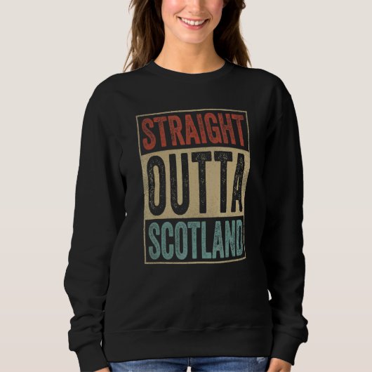 Sweatshirt Retro Scotland Souvenir Scotland Straight Outta Sc (Devant)