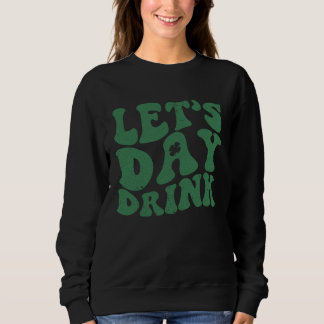 Sweatshirt Rétro St Patty s Day Boissons de Jour Vintage St P