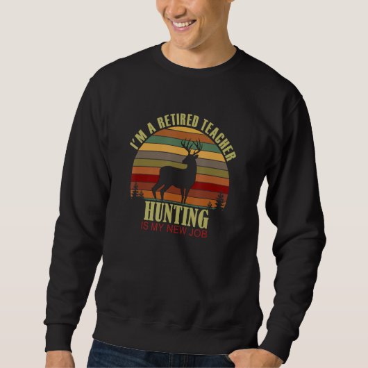 Sweatshirt Retro Sunset Deer Retired TEACHER New Job Hunting (Devant)