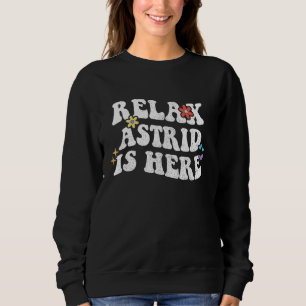 Sweatshirt Retro Super Relax Astrid est ici Drôle Mère D