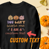 Sweatshirt Rétro Vous Ne Pouvez Pas Me Faire Peur Halloween P
