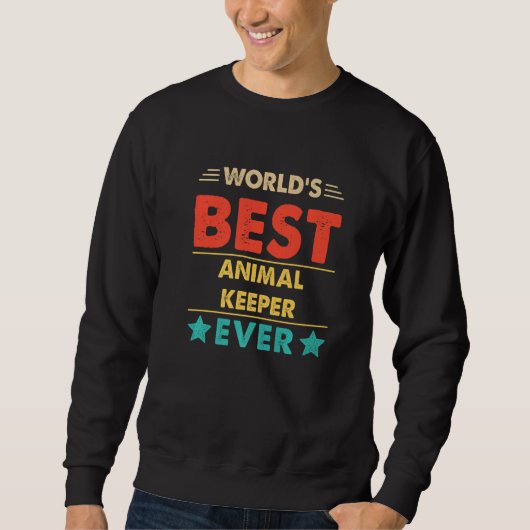 Sweatshirt Retro World's Best Animal Keeper Ever (Devant)