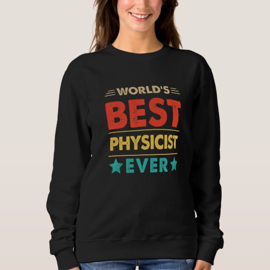 Sweatshirt Retro World's Best Physicist Ever   (Devant)