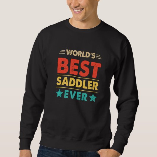Sweatshirt Retro World's Best Saddler Ever   (Devant)