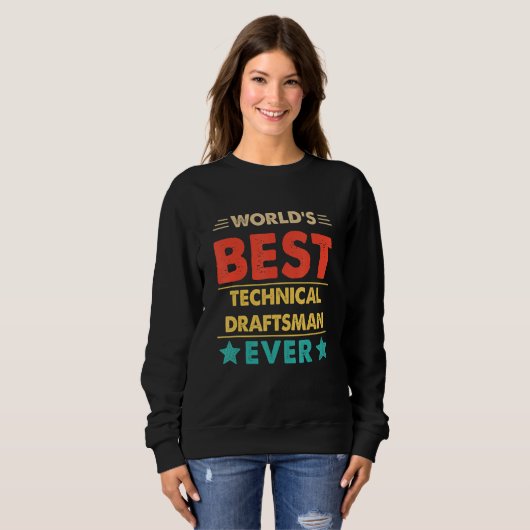 Sweatshirt Retro World's Best Technical Draftsman Ever (Devant entier)